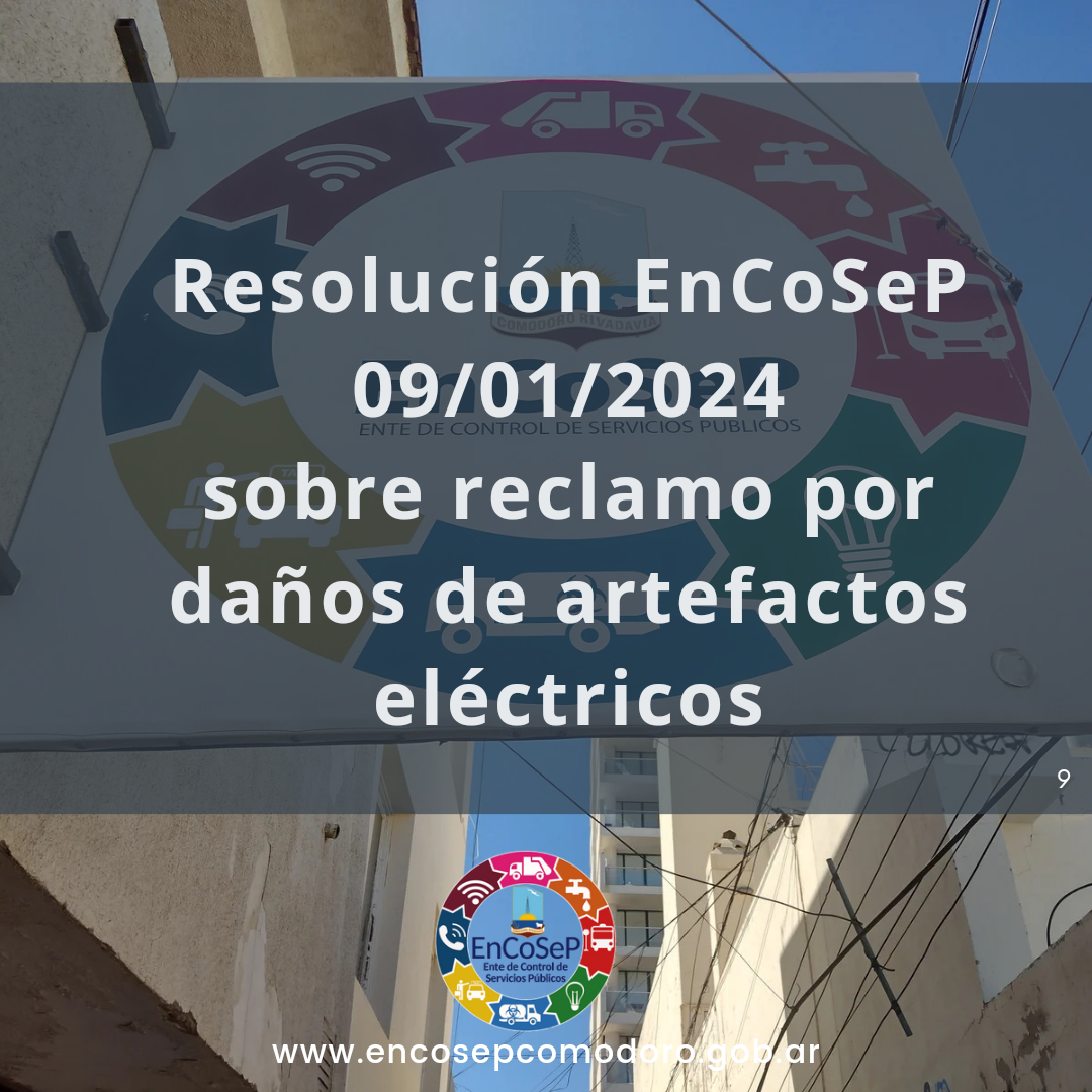 Resolución EnCoSeP sobre daños de artefactos eléctricos 09/01/2024