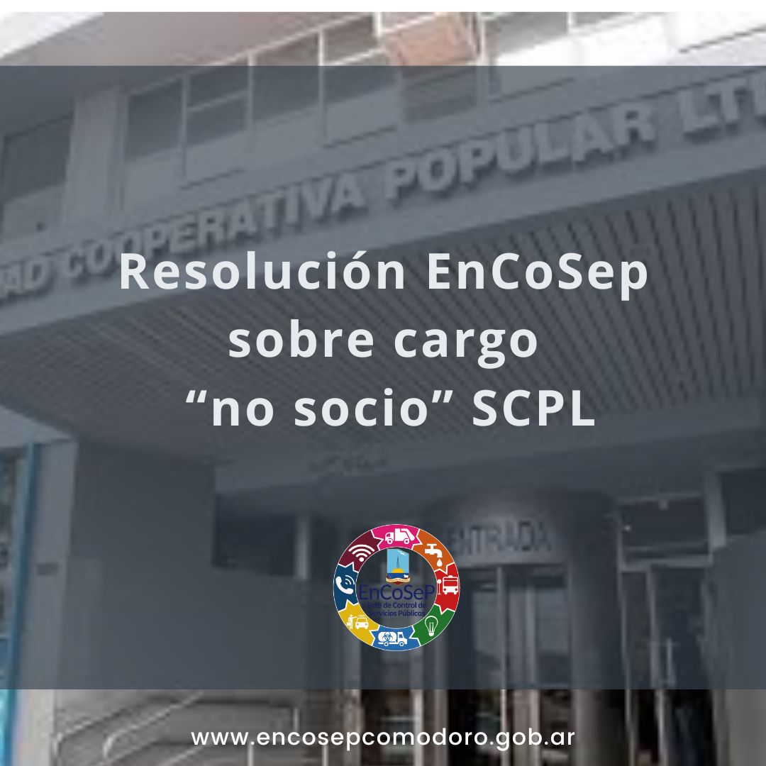 Resolución EnCoSeP sobre cargo por no socio SCPL