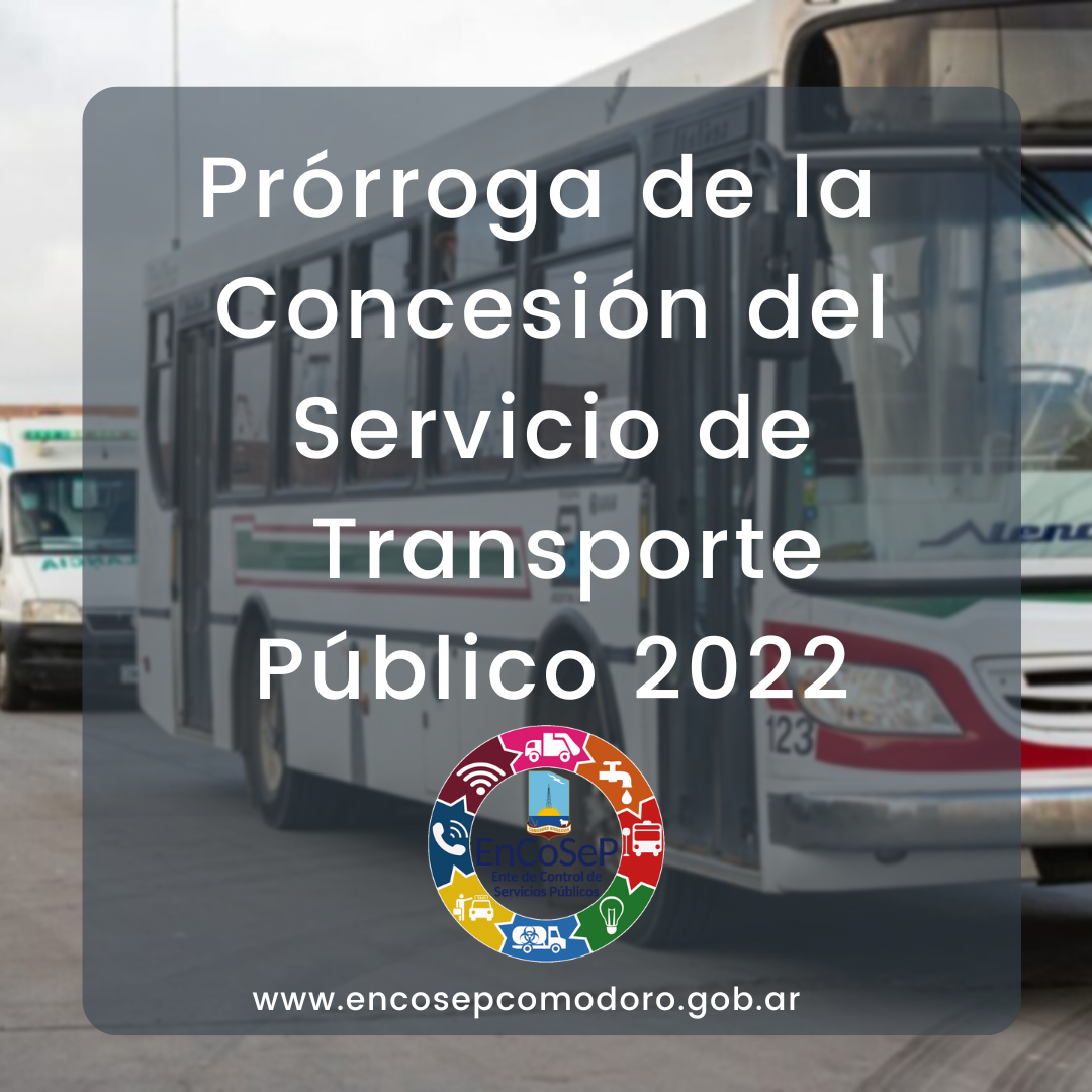 Prórroga de la Concesión del Servicio de Transporte Público año 2022