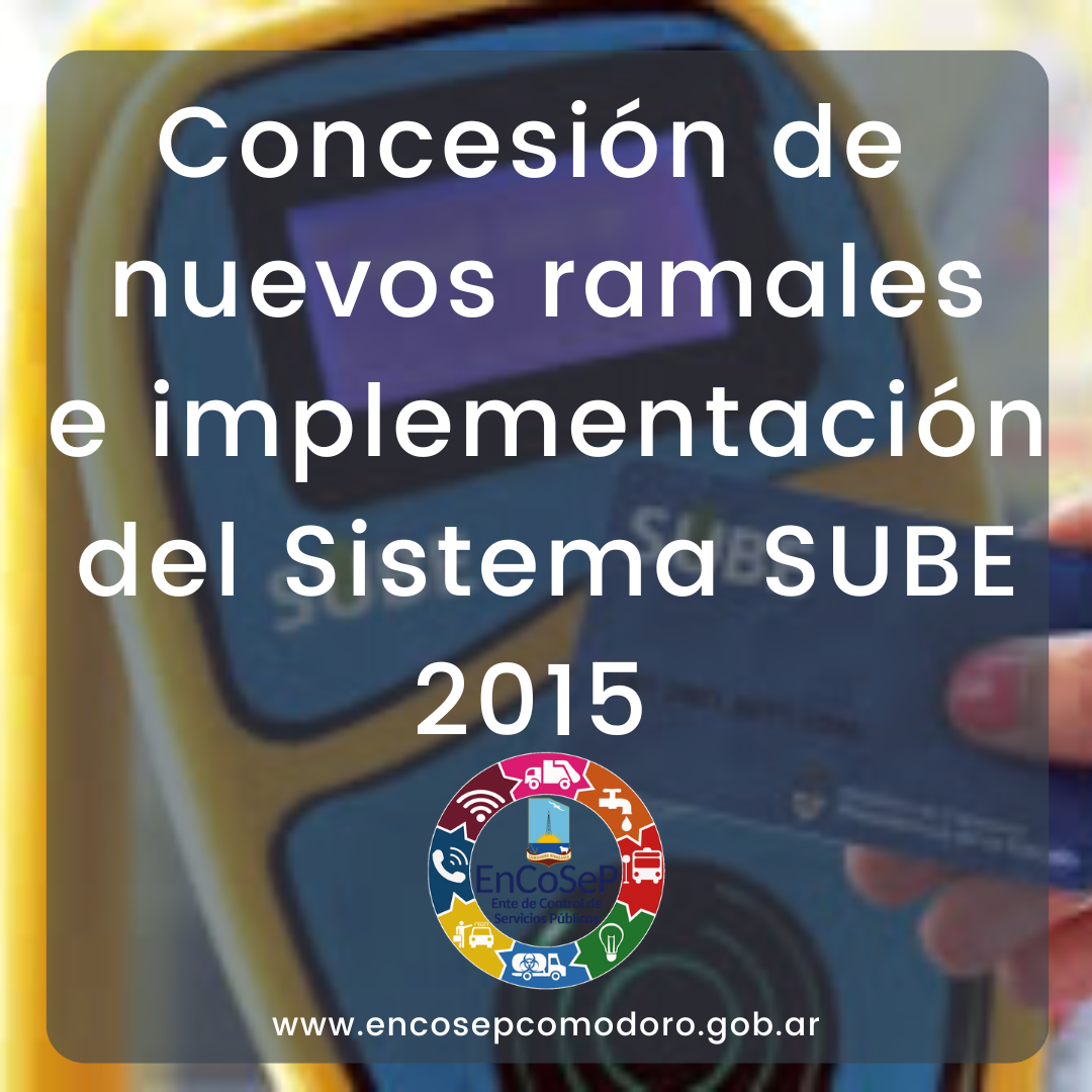Concesión de nuevos ramales e implementación del sistema SUBE  año 2015